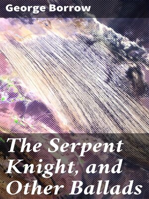 cover image of The Serpent Knight, and Other Ballads